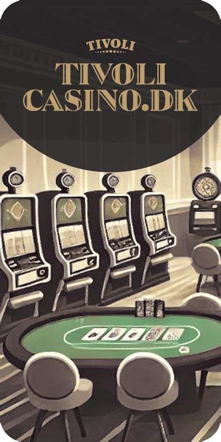 tivoli casino|tivoli casino gratis spil.